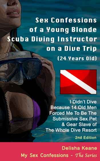 sex confessions of a young woman scuba diving instructor on a dive trip in the caribbean and used as a sex slave and gear slave