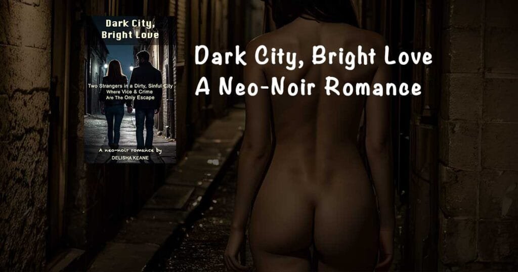 neo-noir romance novel with hot ffm steamy sex