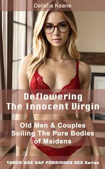taboo deflowering young innocent virgin girls by old men